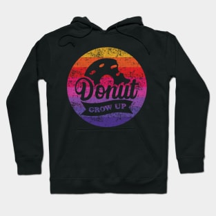 Donut Grow Up Vintage Retro Hoodie